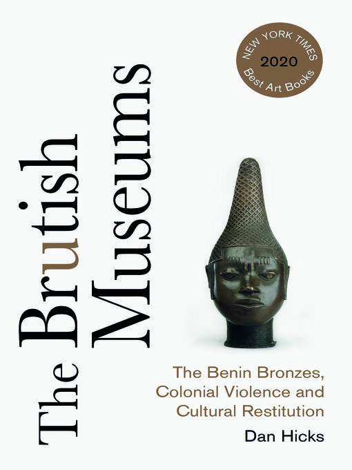 Title details for The Brutish Museums by Dan Hicks - Available